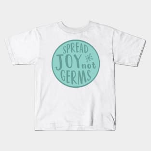 Spread Joy Not Germs Kids T-Shirt